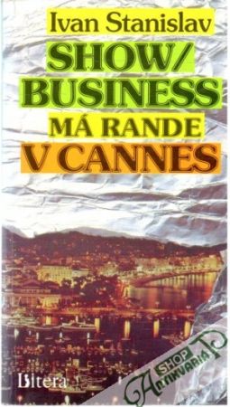 Showbusiness má rande v Cannes - Stanislav Ivan