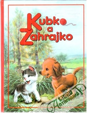 Kubko a Zahrajko - Kolektív autorov