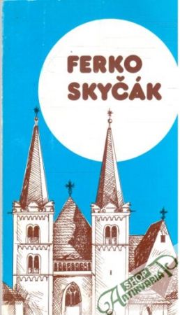Ferko Skyčák - Kolektív autorov