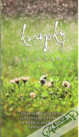 Kvapky požehnania - Kolektív autorov