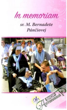 In memoriam sr. M. Bernadete Pánčiovej - Rodina nepoškvrnenej