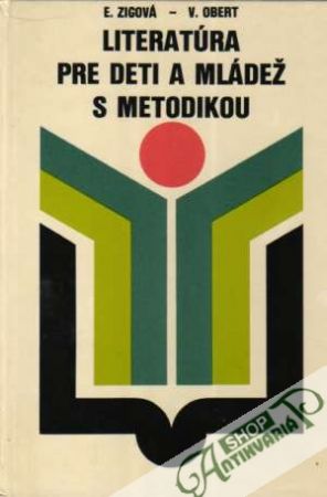 Literatúra pre deti a mládež s metodikou - Zigová, Obert