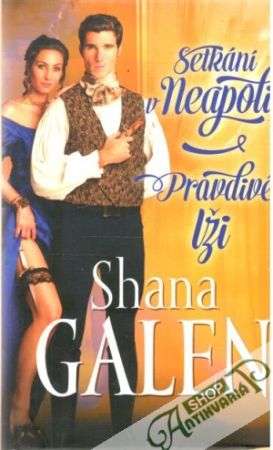 Setkání v Neapoli, Pravdivé lži - Galen Shana