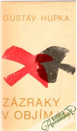 Zázraky v objímaní - Hupka Gustáv