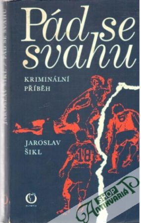 Pád se svahu - Šikl Jaroslav
