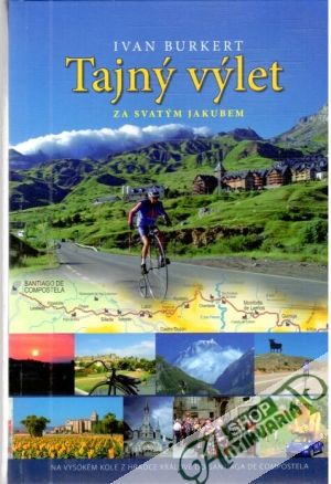 Tajný výlet za svatým Jakubem - Burkert Ivan