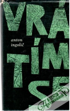 Vrátím se... - Ingolič Anton