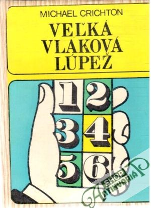 Veľká vlaková lúpež - Crichton Michael