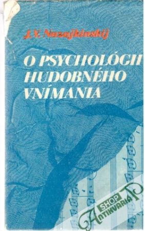 O psychológii hudobného vnímania - Nazajjkinskij J.V.