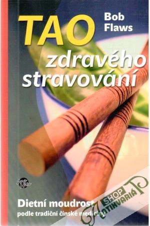 Tao zdravého stravování - Flaws Bob