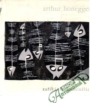 Zaříkání zkamenělin - Honegger Arthur