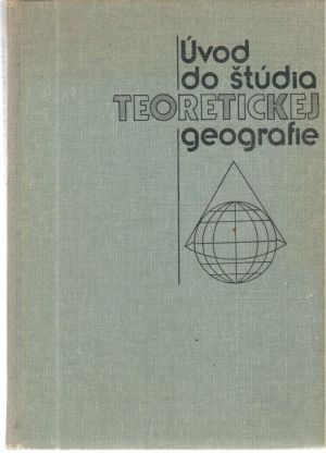 Úvod do štúdia teoretickej geografie - Demek Jaromír