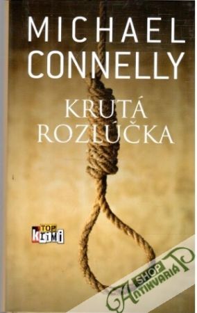 Krutá rozlúčka - Connelly Michael