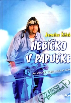 Nebíčko v papuľke - Žídek Jaroslav