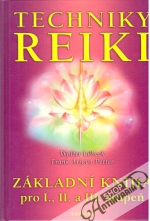 Techniky reiki - Lubeck Walter, Petter Frank Arjava