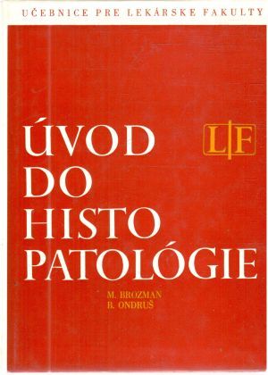 Úvod do histopatológie - Brozman Miroslav, Ondruš Boris