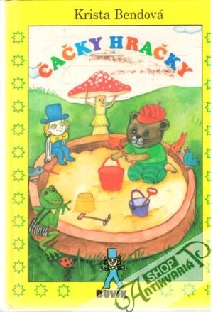 Čačky hračky - Bajusová Oľga, Bendová Krista