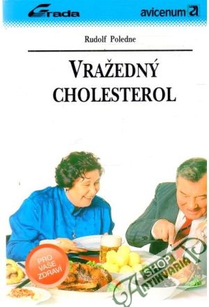 Vražedný cholesterol - Poledne Rudolf
