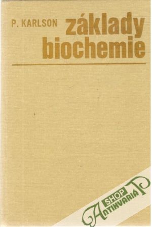 Základy biochemie - Karlson P.
