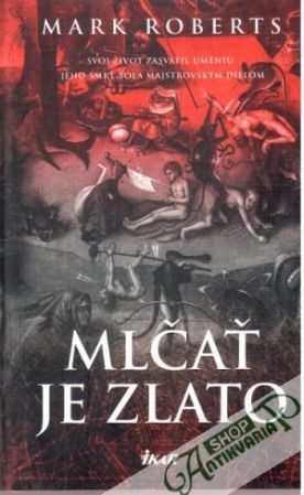 Mlčať je zlato - Roberts Mark