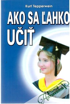 Ako sa ľahko učiť - Tepperwein Kurt