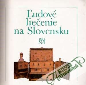 Ľudové liečenie na Slovensku - Kolektív autorov