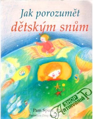 Jak porozumět dětským snum - Spurr Pam