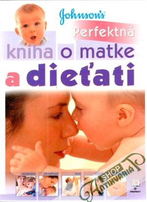Perfektná kniha o matke a dieťati - Cooperová Carol