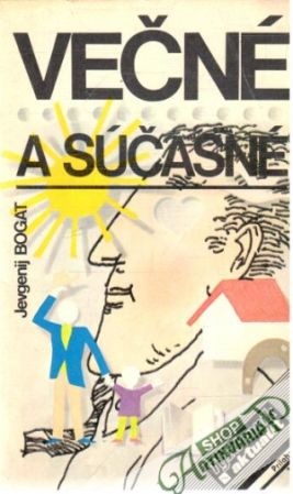 Večné a súčasné - Bogat Jevgenij
