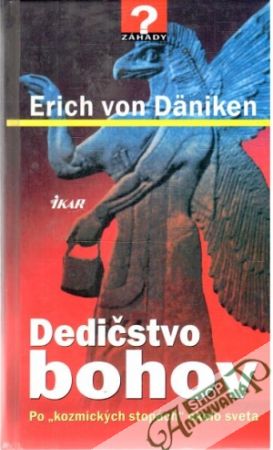 Dedičstvo bohov - Däniken Erich