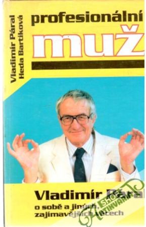 Profesionální muž - Páral Vladimír, Bartíková Heda