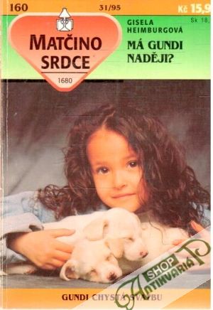Má Gundi naději? - Heimburgová Gisela