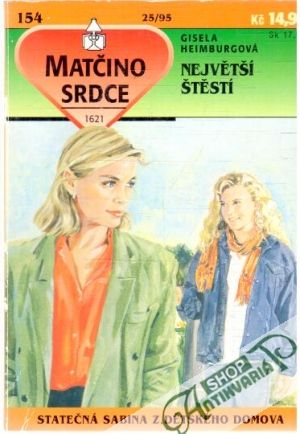 Největší štěstí - Heimburgová Gisela