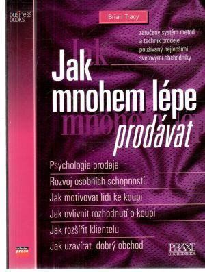 Jak mnohem lépe prodávat - Tracy Brian