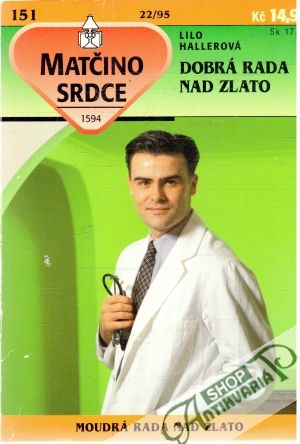 Dobrá rada nad zlato - Hallerová Lilo