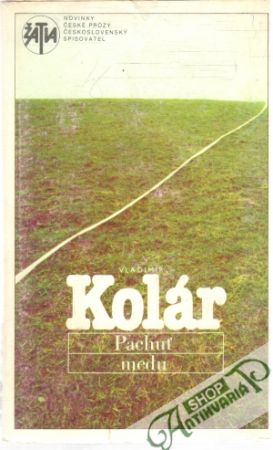 Pachuť medu - Kolár Vladimír