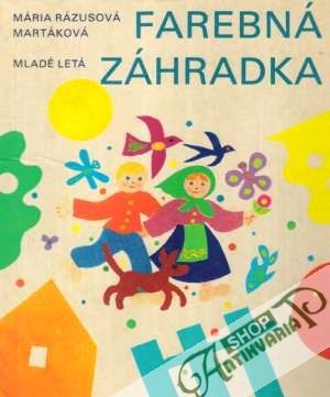 Farebná záhradka - Rázusová- Martáková Mária