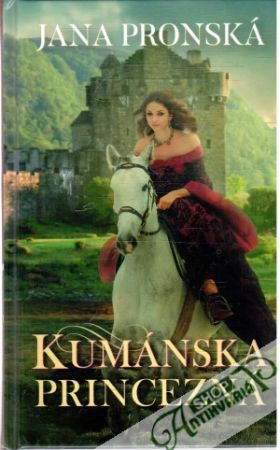 Kumánska princezná - Pronská Jana
