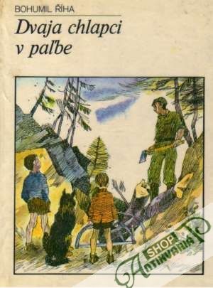 Dvaja chlapci v paľbe - Říha Bohumil