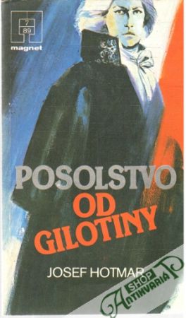 Posolstvo od gilotiny - Hotmar Josef