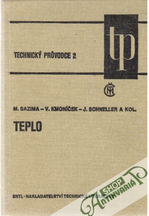 Technický pruvodce 2 - Teplo - Sazima, Kmoníček, Schneller