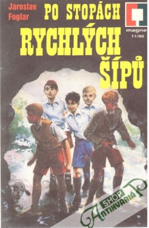 Po stopách Rychlých šípu - Foglar Jaroslav