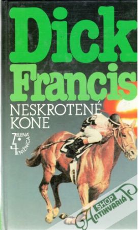 Neskrotené kone - Francis Dick