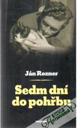 Sedm dní do pohřbu - Rozner Ján