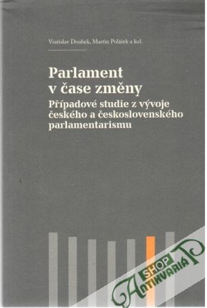 Parlament v čase změny - Doubek V., Polášek M.