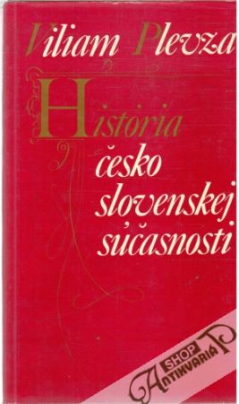 História československej súčasnosti - Plevza Viliam