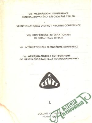VII. mezinárodní konference centralizovaného zásobování teplem I-IV. - Kolektív autorov