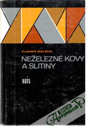 Neželezné kovy a slitiny - Sedláček Vladimír
