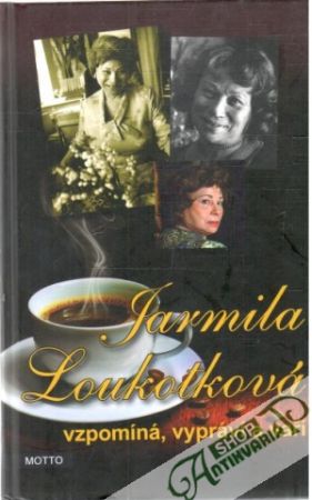 Jarmila Loukotková vzpomíná, vypráví a vaří - Loukotková Jarmila