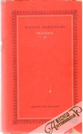 Tragédie II. - Shakespeare William